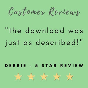 May include: Customer review with five stars and a quote: "the download was just as described!" - DEBBIE - 5 STAR REVIEW