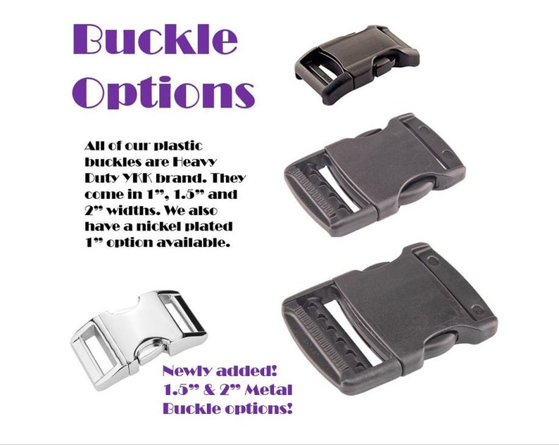 Puede incluir: Cuatro tipos diferentes de hebillas de pl&aacute;stico en negro y plateado. Las hebillas miden 2,5 cm, 3,8 cm y 5 cm de ancho. El texto dice "Buckle Options" y "All of our plastic buckles are Heavy Duty YKK brand. They come in 1", 1.5" and 2" widths. We also have a nickel plated 1" option available. Newly added: 1.5" & 2" Metal Buckle options!"