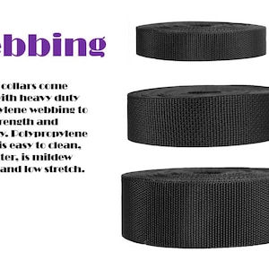 Puede incluir: Tres correas de tejido de polipropileno negro de diferentes anchos. El texto "Webbing" est&aacute; en letras moradas sobre las correas. El texto debajo de las correas dice "Todos nuestros collares vienen respaldados con tejido de polipropileno de alta resistencia para garantizar la resistencia y la durabilidad. El tejido de polipropileno es f&aacute;cil de limpiar, repele el agua, es resistente al moho y tiene un bajo estiramiento."