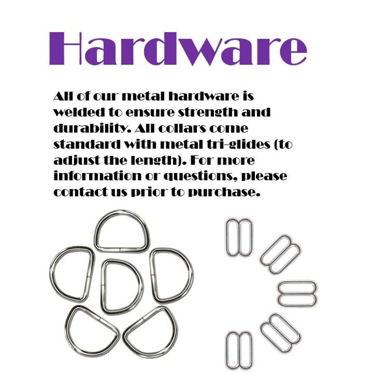 Puede incluir: Herrajes met&aacute;licos para proyectos de artesan&iacute;a. La imagen muestra una variedad de anillas en D plateadas y hebillas deslizantes. El texto dice: "Hardware. All of our metal hardware is welded to ensure strength and durability. All collars come standard with metal tri-glides (to adjust the length). For more information or questions, please contact us prior to purchase."