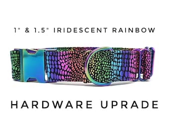 Iridescent Rainbow  1" & 1.5" Collar Hardware Upgrade - UPGRADE ONLY
