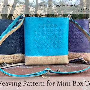 May include: Three mini box totes with cork accents and woven fabric. The totes are in black, teal, and purple. The totes are on a stone surface with a green background. The text "Weaving by Nowachtt Design" and "Mini Box Tote Pattern by SEWGNAR SEWING PATTERNS" is at the top of the image. The text "Weaving Pattern for Mini Box Tote" is at the bottom of the image.
