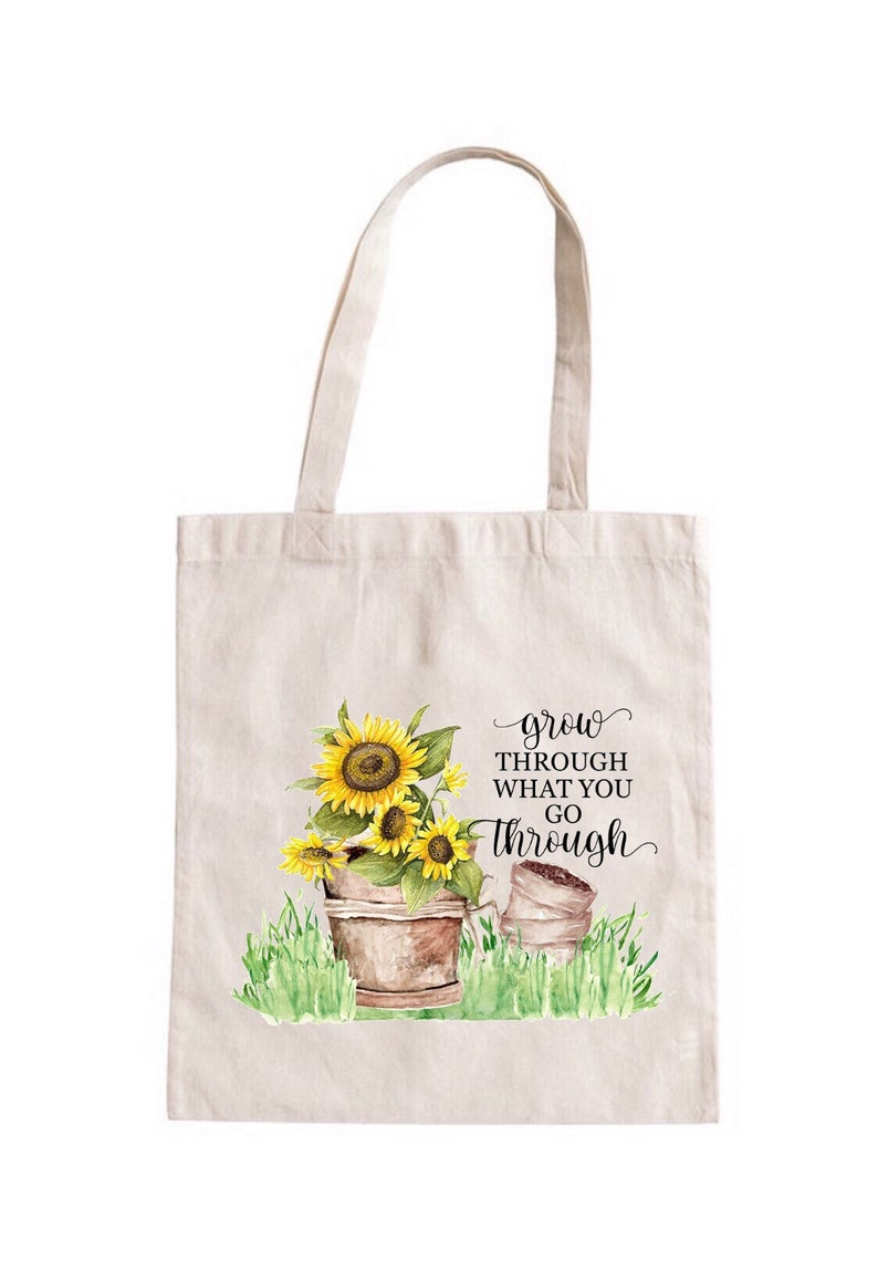 Sunshine Tote Bag Sunflower Tote Bag Grow Through What You Go Through Sunflower Tote Bag Sunflower Tote Farmhouse Tote Bag