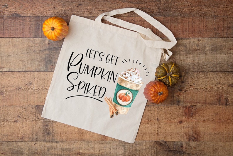 Farmhouse Tote Bag Pumpkin Spice Everything Autumn Tote Bag Let/'s Get Pumpkin Spiked Tote Bag Pumpkin Spice Tote Pumpkin Spiked Tote Bag