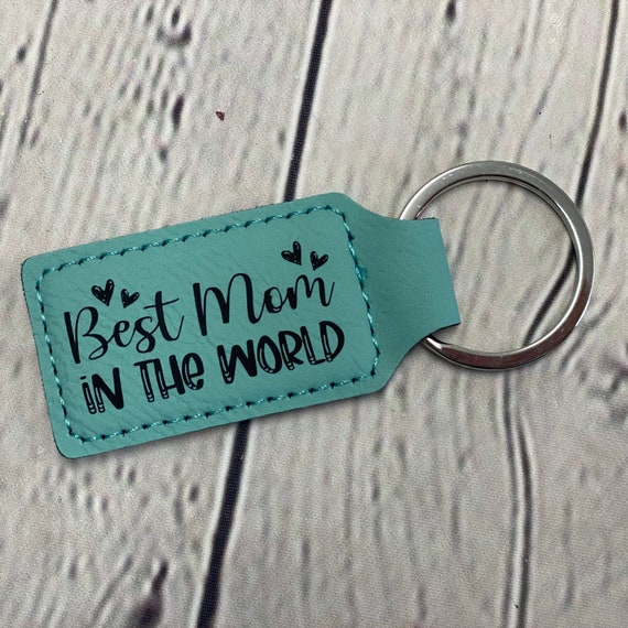 Personalized Keychain Best Keychain In The World Best Mom In The