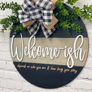 Welcome-ish Door Hanger, Welcome Door Hanger, Housewarming Gift, Farmhouse Door Hanger