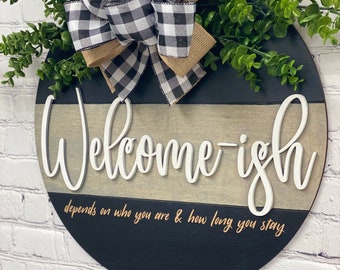 Welcome-ish Door Hanger, Welcome Door Hanger, Housewarming Gift, Farmhouse Door Hanger