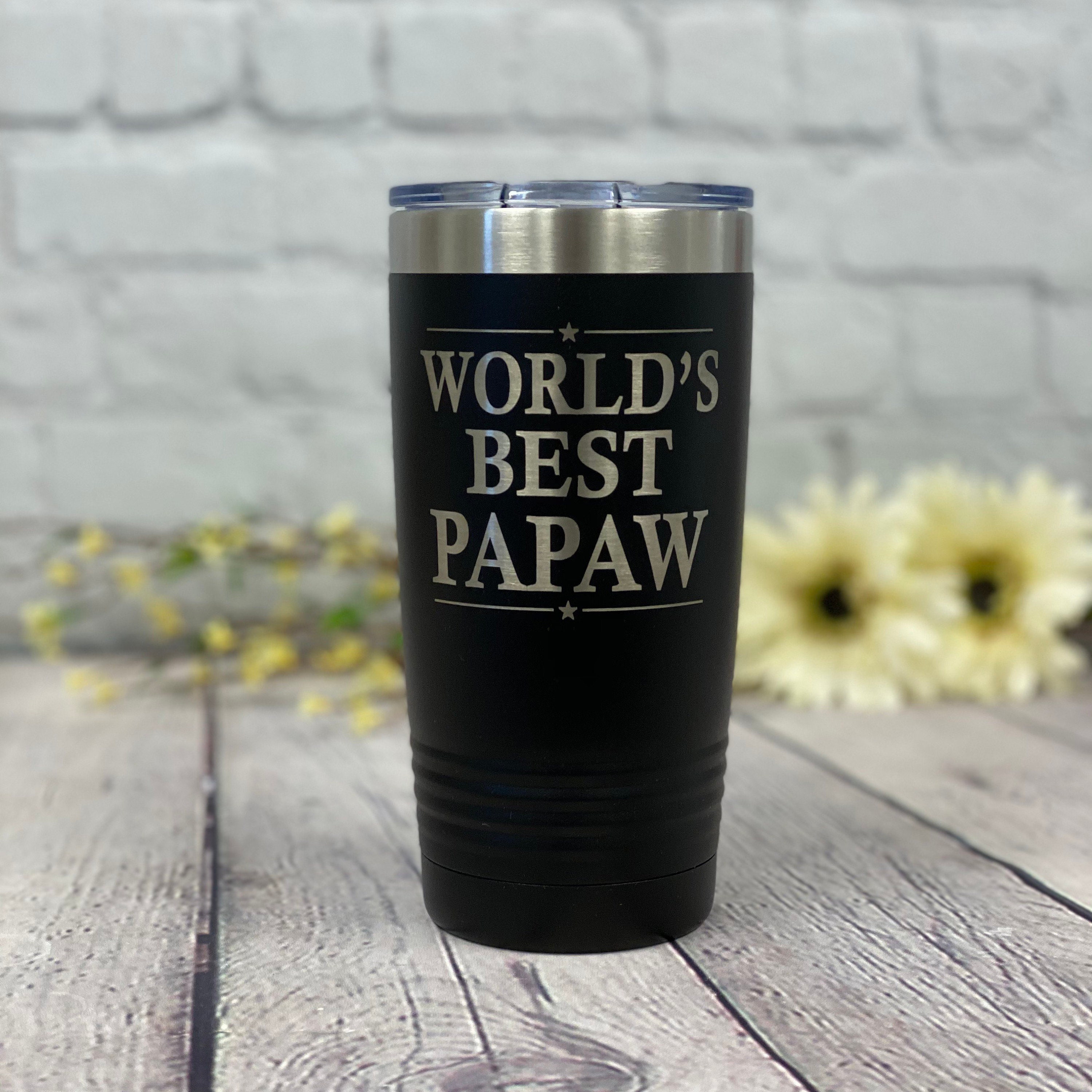 Worlds Best Papaw Tumbler, Insulated Tumbler, Custom Tumbler, Gift for Grandpa, Gift For Grandparents, Grand dad Gift, Grandpa Gift