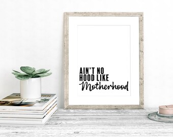 Ain't No Hood Like Motherhood Digital Download