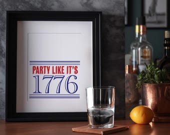 Party Like It's 1776 Printable Sign | Patriotic Wall Art | Fourth of July Decor | Americana Decor | Instant Digital Download