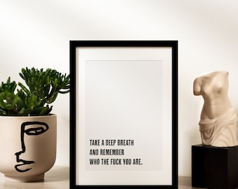 Take a deep breath and remember who the F you are - Digital Download