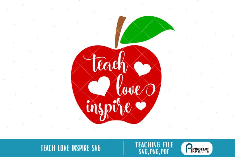 Teacher Svg Teacher Apple Svg Teach Love Inspire Svg Etsy