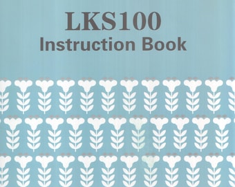 Silver Reed LKS100 Knitting Machine Instruction Book (PDF Pattern)