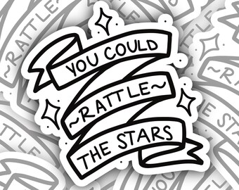 Cute ToG Sticker - BookTok Sticker - Reading Fan - You Could Rattle the Stars - Throne of Glass