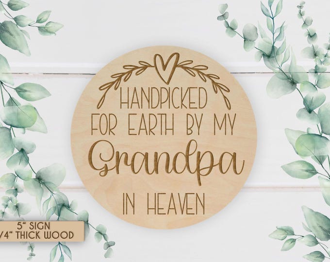 Handpicked for Earth by Grandpa Engraved Wood Sign: Baby Announcement