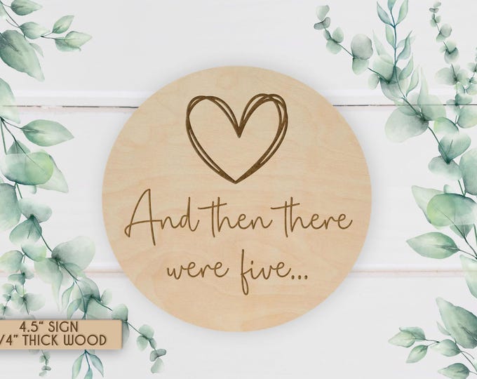 Engraved Wood Pregnancy Announcement Sign: And Then There Were Five