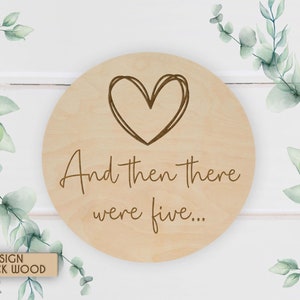 And then there were five, Pregnancy Announcement, Engraved Wood Sign, Pregnancy Announcement Photo Prop, New Baby Announcement