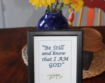 Be Still and Know Print, Faith Print, Stillness Print, Christian Print,  Printed ink, Scripture Print, Inspirational Print, Wall Art,