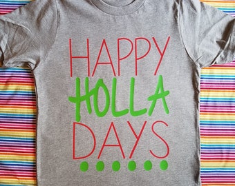 Kids Christmas Shirt - Happy Holla Days - Happy Holidays