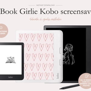 May include: Ten digital screensavers for a Kobo e-reader, featuring a delicate and girly aesthetic. The screensavers include designs with hearts, flowers, and a line drawing of a person.  The text "All 10 designs come in 4 different color palettes" is included in the image.