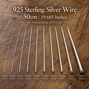 May include: 925 Sterling Silver Wire, 50cm / 19.685 Inches, 10 thickness options ranging from 0.25mm (30 Ga) to 1.2mm (16 Ga). Ten straight, metallic silver wires of varying diameters are displayed in a row against a textured brown background.