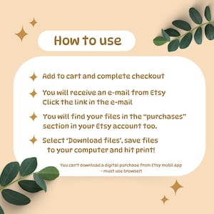 May include: A beige graphic with the text "How to use" and instructions for downloading digital purchases from Etsy. The instructions include adding to cart, checking out, and downloading files. Decorative elements include gold stars and green leaves.