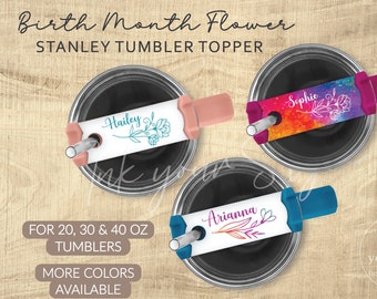 Personalized Name Tag for Stanley Tumbler/personalized Birth month flower Stanley Name Plates/ Custom  tumbler topper/Name tag 20, 30, 40oz