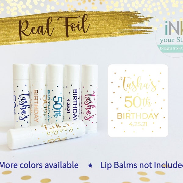 Personalized real foil Lip Balm Labels/party favor labels/Chapstick labels/lip balm birthday labels/Birthday favors labels/l #BD200