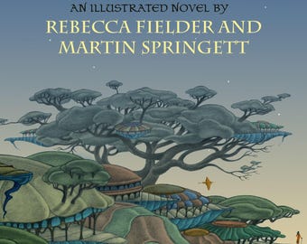 The Wixletree / An Illustrated Novel by Rebecca Fielder and Martin Springett