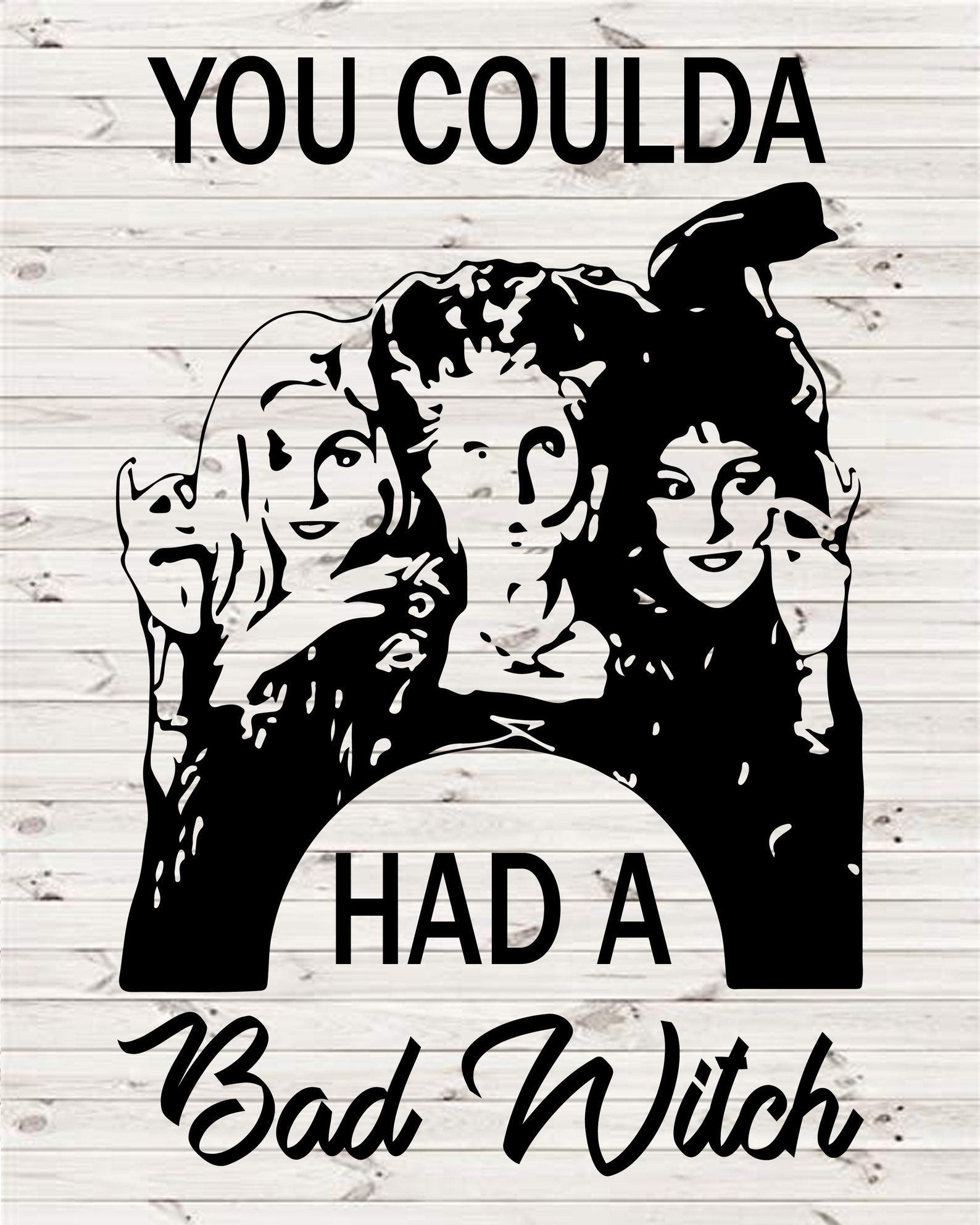 you-coulda-had-a-bad-witch-svg-you-coulds-had-bad-witch-etsy