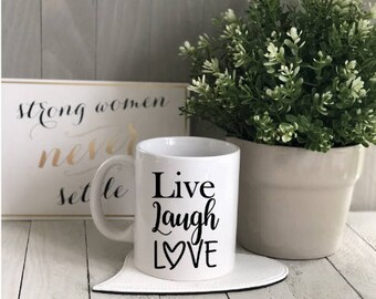 Live Laugh Love Mug, Motivational Mug, coffee Mug