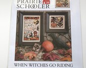 PRAIRIE SCHOOLER When Witches Go Riding counted cross stitch pattern.