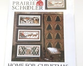 PRAIRIE SCHOOLER Home For Christmas counted cross stitch pattern, book number 86