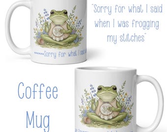 Funny Cross Stitch Mug Gift for Cross Stitch Lover, Frogging Stitches Mug, Embroidery Gift, Crafter Coffee Cup, Sewing Humour Mug