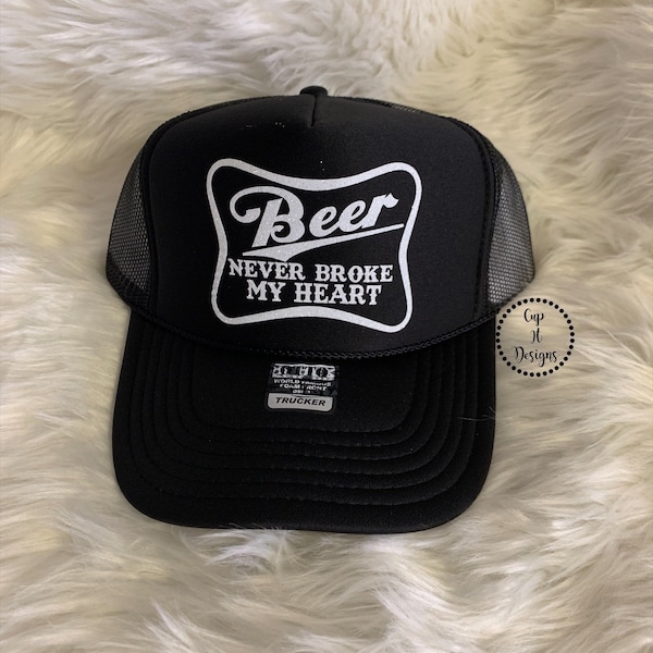 Beer Never Broke My Heart Trucker Hat