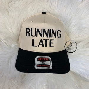 Embroidery Running Late Hat