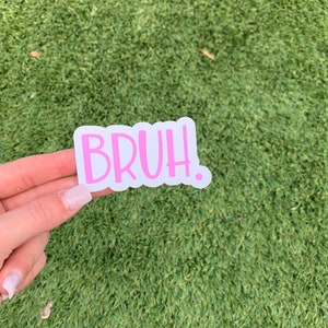 Bruh Sticker | waterproof sticker