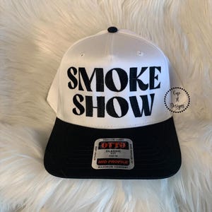 Embroidery Smoke Show Hat