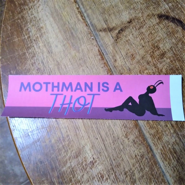 Mothman is a Thot - Thotty Cryptid Funny Vinyl Bumper Sticker