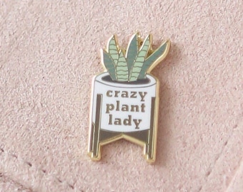 Crazy Plant Lady lapel hard enamel pin