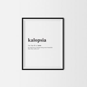 Kalopsia/Definition/Definition Print/Dictionary Print/Printable Wall Art/Word Art/Home Decor/Wall Prints/Wall Decor/Modern Printables