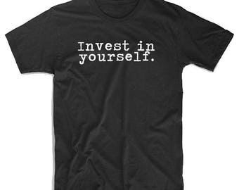 Invest in yourself T-shirt