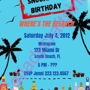 May include: A blue and white birthday invitation with a palm tree and a rubber duck. The invitation says "Snooki 21st Birthday" and "Where's the Beach". The invitation also includes the date, time, location, and RSVP information.