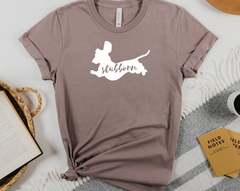 Stubborn Dachshund Lover T-Shirt, Dog Mom, Dog Lover Gift, Dog Owner Shirt Dachshund Gifts, Dachshund Lover, Dachshund Shirt, Wiener Dog Tee