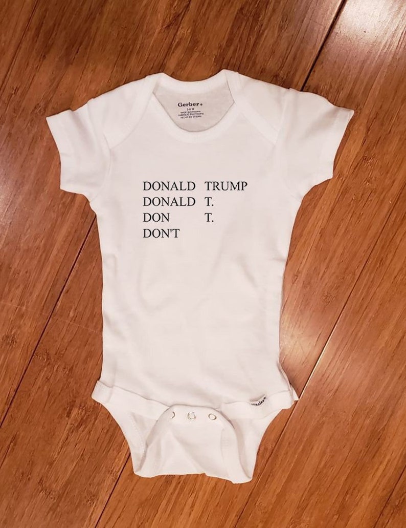 Donald Trump Don/'t Onesie