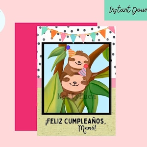 Spanish Birthday Mom Card Printable with Mommy and Baby Sloth, Tarjeta de cumpleaños para mamá en español, 5 x 7 in Card, Instant Download