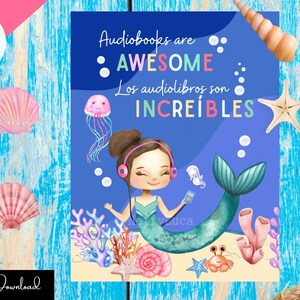 May include: A mermaid with pink hair and a blue tail listens to an audiobook with headphones. The text on the image reads "Audiobooks are AWESOME. Los audiolibros son INCREIBLES."