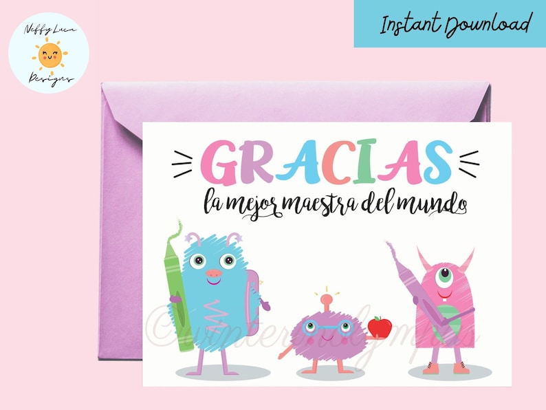 May include: A pink, white, and blue card with the text "GRACIAS la mejor maestra del mundo" and three cartoon monsters holding school supplies. The monsters are blue, purple, and pink.