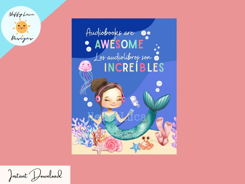 May include: A digital illustration of a mermaid with headphones listening to audiobooks. The text reads "Audiobooks are AWESOME. Los audiolibros son INCRE&Iacute;BLES."