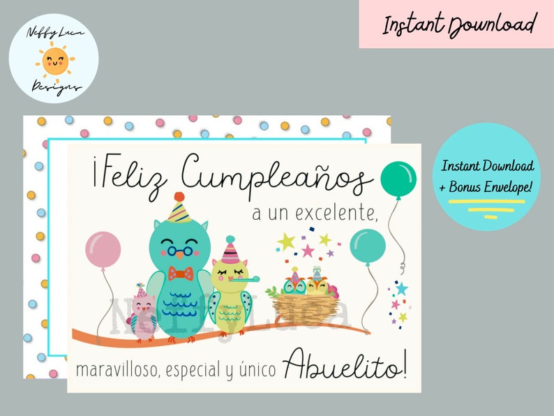 May include: A printable birthday card with a colorful owl theme. The card says "&iexcl;Feliz Cumplea&ntilde;os a un excelente, maravilloso, especial y &uacute;nico Abuelito!" which translates to "Happy Birthday to an excellent, wonderful, special and unique Grandfather!"